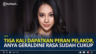 Dapat Peran Pelakor Istri Simpanan Perebut Pacar Orang Anya Geraldine Rasa Sudah Cukup [upl. by Charyl]