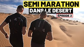 SEMIMARATHON DANS LE DÉSERT EN ÉTANT DÉBUTANT  ÉPISODE 2 Accompagné dun champion du monde ✔️ [upl. by Delly]