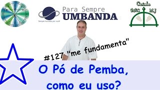 127 O Pó de Pemba como eu uso [upl. by Samtsirhc897]