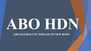 ABO HDNABO HAEMOLYTIC DISEASE OF NEW BORN [upl. by Rozelle430]