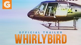 Whirlybird  Official Trailer [upl. by Atinav]