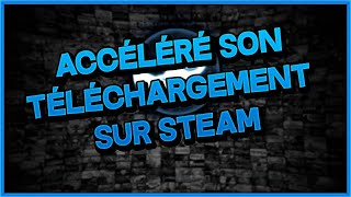 TUTO  Telechargement PLUS RAPIDE sur STEAM 2022 [upl. by Asfah]