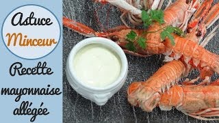 La mayonnaise allégée  Recette minceur [upl. by Einhpad955]