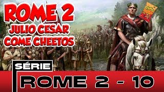 Total War Rome 2 Coop  O Massacre de Roma Júlio César come Cheetos 10 [upl. by Huber773]