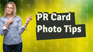 What are the requirements for PR card photo Canada [upl. by Virginia600]