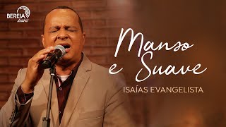 Isaías Evangelista  Manso e Suave  Álbum Recanto Musical vol 01 [upl. by Gorski]