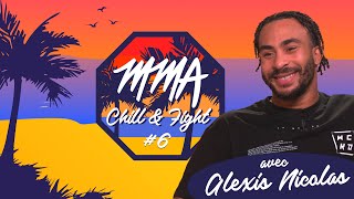 MMA Chill amp Fight 6 avec Alexis Nicolas [upl. by Herv]