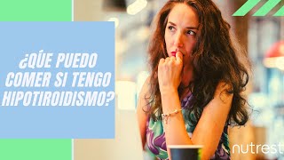 ¿Qué puedo comer si tengo Hipotiroidismo [upl. by Zilada]