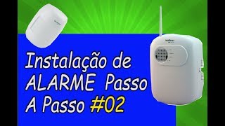 INSTALAÇÃO de Alarme PASSO A PASSO 02 [upl. by Niltag]