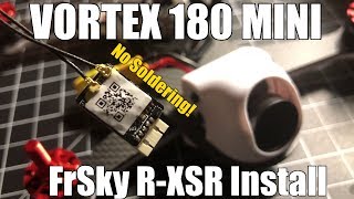 Immersion RC Vortex 180 FrSky RXSR Receiver Installation No Soldering [upl. by Nihsfa901]