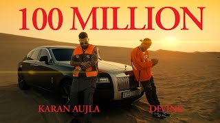 100 Million  DIVINE KARAN AUJLA  Official Music Video [upl. by Dorcia496]