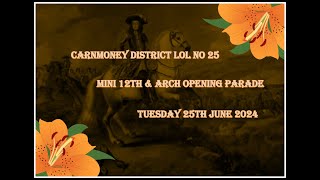 Carnmoney District LOL No 25 Mini 12th Parade Full Parade  250624 [upl. by Mohammad]