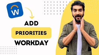 How to Add Priorities in Workday Full Guide [upl. by Baalman]