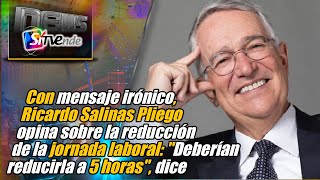 Ricardo Salinas Pliego opina sobre la reducción de la jornada laboral Deberían reducirla a 5 horas [upl. by Yeblehs]