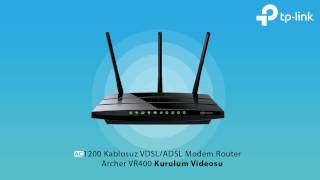 AC1200 Kablosuz VDSLADSL Modem Router Archer VR400 Kurulum Videosu [upl. by Larina648]