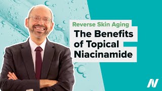 The Benefits of Topical Niacinamide for Reversing Skin Aging [upl. by Aala]