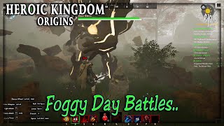 Heroic Kingdom Origins  ep6 Foggy Day Battles  Expolre Fight Skills [upl. by Rollie]