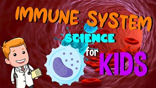 Immune System  Science for Kids [upl. by Nanahs]