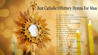 Hymn For Holy Mass  Best Catholic Offertory Hymns For Mass  Best Catholic Offertory Songs for Mass [upl. by Yllen683]