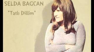 Selda Bağcan quotTatlı Dillimquot  100 Yıl Geçse de Dinlerim [upl. by Radbun]