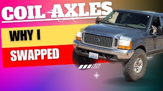 Why I did the Coil Spring Axle swap on my Ford Excursion [upl. by Ahcim]