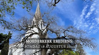 Moederkerk Sondag 18 Augustus 2024 [upl. by Ilyk]