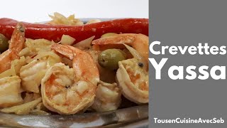 CREVETTES 🇸🇳 YASSA 🇸🇳 Tous en cuisine avec Seb [upl. by Shien]