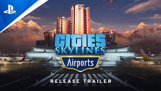 Cities Skylines  Airports Launch Trailer  PS4 [upl. by Eimmelc]