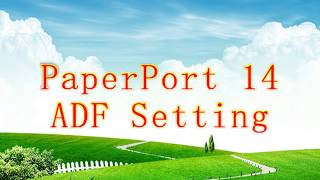 PaperPort 14 ADF Scanner Setting by Technical Deoji [upl. by Aehsa380]