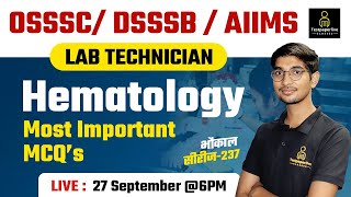 OSSSC Laboratory Technician Class  AIIMS amp DSSSB Lab Technician Class 236  BMLT  DMLT Classes [upl. by Nohsal10]