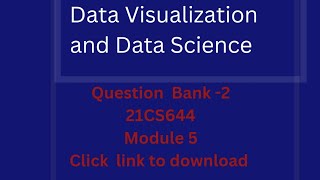 Data Science and Data Visualization question Bank2 21CS644Mod5FSDVTUSyllabus [upl. by Hosbein]