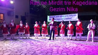 Rane ne Mirdite tre Kapedana Gezim Nika [upl. by Nessim]