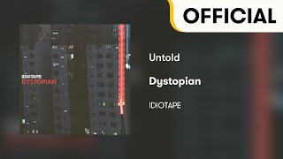 Official Audio IDIOTAPE  Untold Dystopian [upl. by Benisch]