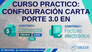 CURSO PRACTICO CONFIGURACIÓN CARTA PORTE 30 EN LOS SISTEMAS CONTPAQi [upl. by Nylram]