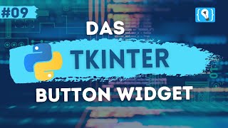 Python Tkinter Tutorial Deutsch 9  Das ttk Button Widget [upl. by Ttegirb]