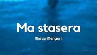 Marco Mengoni  Ma stasera TestoLyrics [upl. by Gerita]