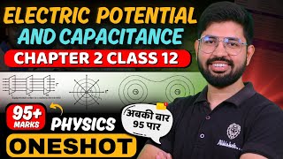 Class12 Chapter2 Oneshot  Electric Potential and Capacitance full chapter 202425  CBSE JEE NEET [upl. by Jeb]