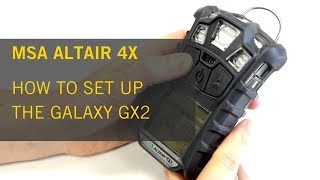 MSA Altair 4X  How to set up the MSA Galaxy GX2 [upl. by Suraved]