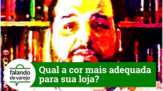 Qual a cor ideal para uma loja [upl. by Sousa461]