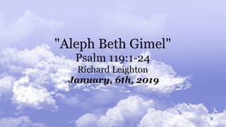 quotAleph Beth Gimelquot  Psalm 119124  162019 [upl. by Annodal888]