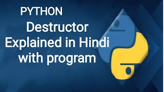 Destructor in Python Explained in Hindi with program pythontutorial programming [upl. by Townshend]