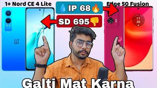 OnePlus Nord CE 4 Lite vs Moto Edge 50 Fusion  ⚡Full Comparison🔥  Galti Mat Karna Value For Money [upl. by Cassie]