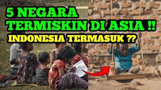 5 Negara Termiskin Di Asia Indonesia Termasuk Negara termiskin di benua asia [upl. by Libb]