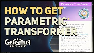 Where to get Parametric Transformer Genshin Impact [upl. by Charlton486]