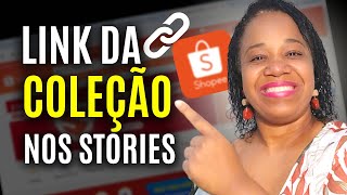 Como compartilhar o link da sua coleção da Shopee nos stories do Instagram [upl. by Varick]