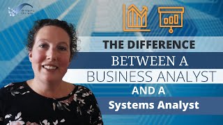 The Difference between a Business Analyst and a Systems Analyst [upl. by Etz]