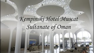 53 Kempinski Hotel Muscat Oman فندق كمبينسكي [upl. by Fredrick]