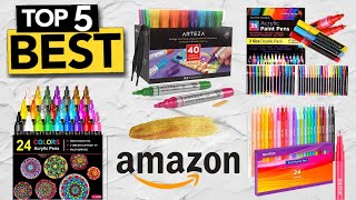 TOP 5 Best Acrylic Paint Pens Today’s Top Picks [upl. by Plante]