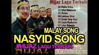 ☀THE BEST OF NASYID  Hijjaz  Koleksi Terbaik Lagu Hijjaz [upl. by Madge983]