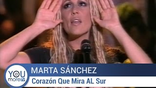 Marta Sánchez  Corazón Que Mira Al Sur [upl. by Kaye]